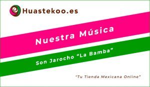 Son Jarocho "La Bamba" - Tienda Mexicana - Huastekoo.es